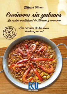 Cocinero sin galones. Las recetas de los míos hechas por mí. Edición ampliada