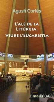 L'alé de la liturgia. Viure l'Eucaristia