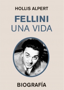 FELLINI. UNA VIDA