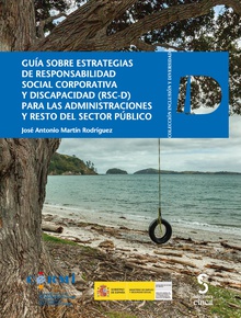 Guia sobre estrategias de Responsabilidad Social Corporativa y discapacidad para las administraciones y resto del sector publico