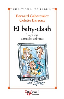 El baby-clash. La pareja a prueba del niño