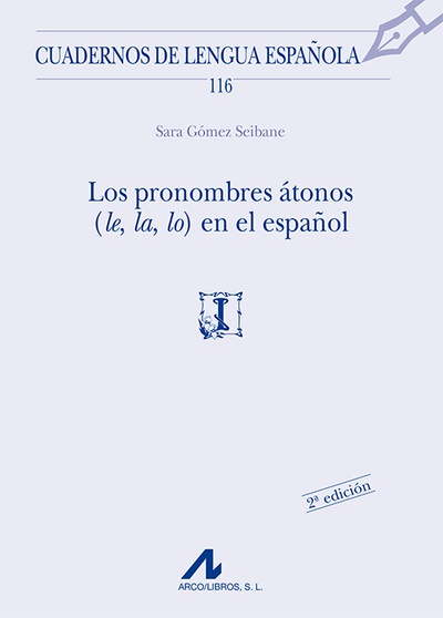 Los pronombres átonos (le, la, lo) en el español