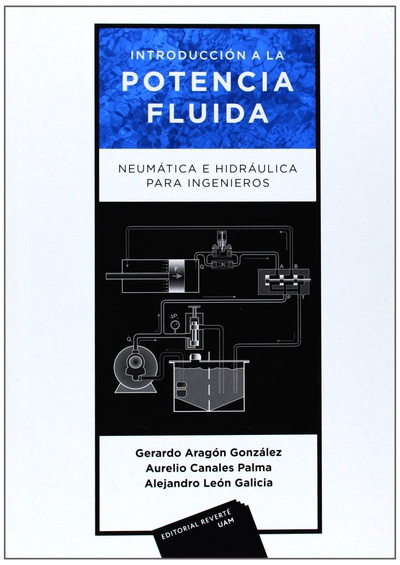 Introducción a la potencia fluida. Neumática e hidráulica para ingenieros