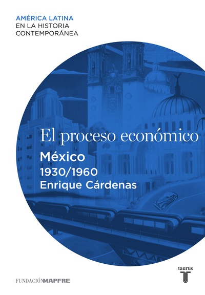 El proceso económico. México (1930-1960)