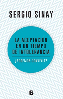 La aceptación en un tiempo de intolerancia