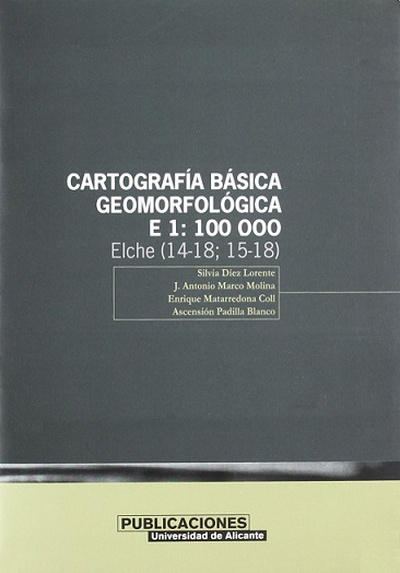 Cartografía básica geomorfológica, E. 1:100.000. Elche (14-18;15-18)