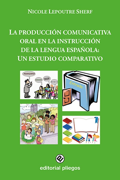 La producción comunicativa oral en la instrucción de la lengua española: Un estudio comparativo