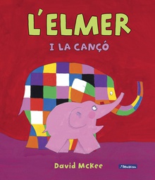L'Elmer. Un conte - L'Elmer i la cançó