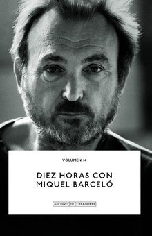 Diez horas con Miquel Barceló.