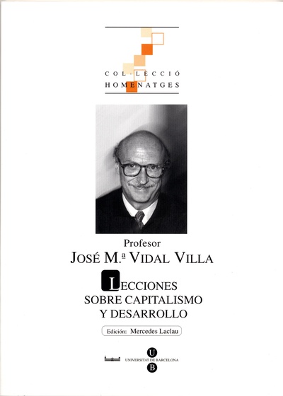 Lecciones sobre capitalismo y desarrollo. Profesor José Mª Vidal Villa