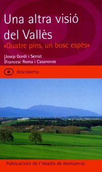 Una altra visió del Vallès. «Quatre pins, un bosc espès»