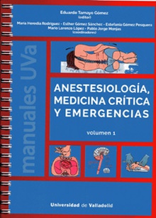 ANESTESIOLOGÍA, MEDICINA CRÍTICA Y EMERGENCIAS. Volumen 1