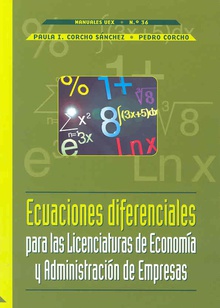 Las ecuaciones diferenciales para las licenciaturas de Economía y Administración de empresas