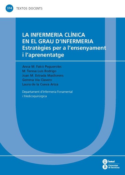 La infermeria clínica en el grau d'Infermeria: estratègies per a l'ensenyament i l'aprenentatge