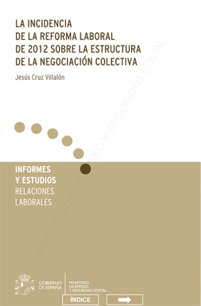 La Incidencia de la Reforma Laboral de 2012 sobre la Estructura de la Negociación Colectiva