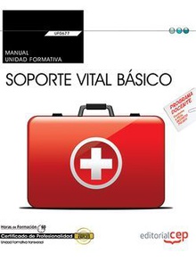 Manual. Soporte vital básico (Transversal: UF0677). Certificados de profesionalidad