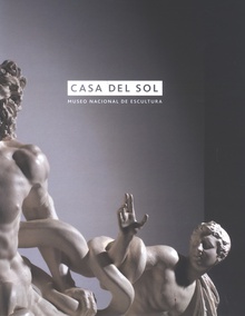 Casa del Sol. Museo Nacional de Escultura