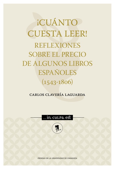 ¡Cuánto cuesta leer! Reflexiones sobre el precio de algunos libros españoles (1543-1806)