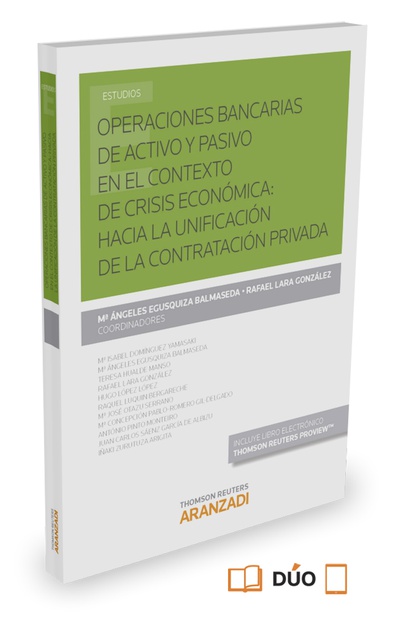 Operaciones bancarias de activo y pasivo en el contexto de crisis económica: hacia la unificación de la contratación privada (Papel + e-book)