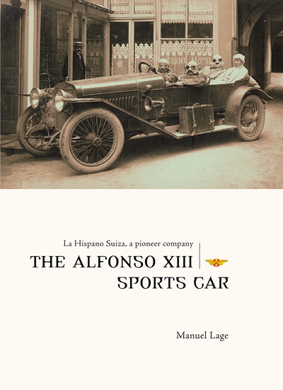 La Hispano Suiza, a pioneer company. The Alfonso XIII sports car