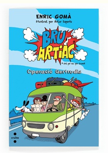 Bru Artiac. Operació Gertrudis