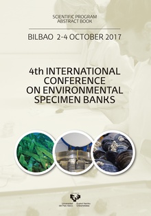 4th International Conference on Environmental Specimen Banks. Scientific program abstract book. Bilbao, 2-4 October 2017