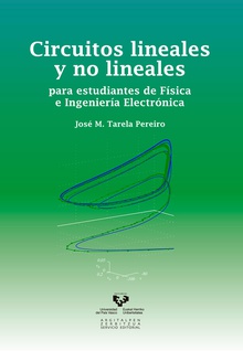 Circuitos lineales y no lineales para estudiantes de Física e Ingeniería Electrónica
