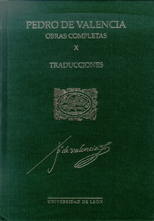 Pedro de Valencia. Obras Completas. X. Traducciones