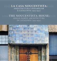 La casa noucentista, arquitectura unifamiliar a Catalunya (1913-1932)