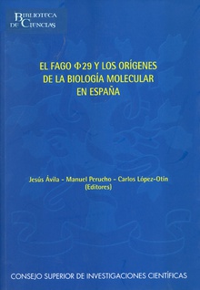 El fago phi 29 y los orígenes de la biología molecular en España