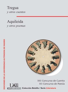 Tregua y otros cuentos. Aquileida y otros poemas