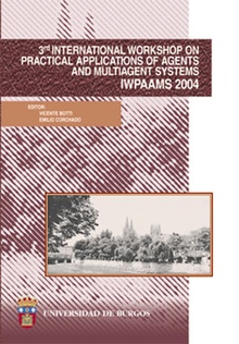 3er International Workshop on Practical Applications of Agentes and Multiagents Systems.IWPAAMS 2004