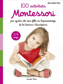100 activitats Montessori per ajudar els teus fills en l aprenentatge de la lect
