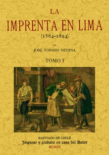 La imprenta en Lima (Tomo 1)
