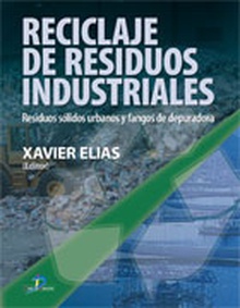 Reciclaje de residuos industriales. 2ª Ed.