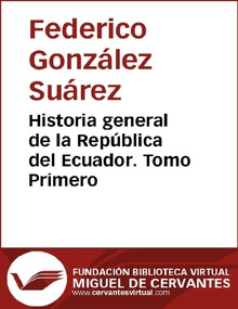 Historia general de la República del Ecuador. Tomo primero