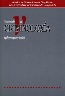 Vocabulario de criminoloxía (Galego-Español-Inglés)