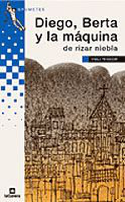 Diego, Berta y la máquina de rizar niebla