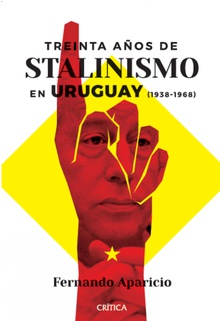 Treinta años de Stalinismo en Uruguay