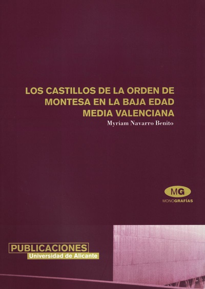 Los castillos de la orden de Montesa en la Baja Edad Media Valenciana