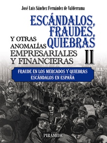 Escándalos, fraudes, quiebras y otras anomalías empresariales y financieras (II)