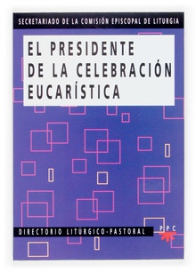 El presidente de la celebración eucarística