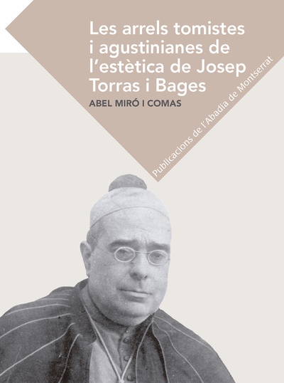 Les arrels tomistes i agustinianes de l'estètica de Josep Torras i Bages