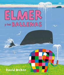 Elmer y las ballenas (Elmer. Álbum ilustrado)