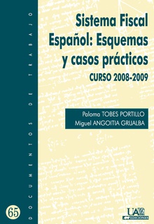 Sistema Fiscal Español: Esquemas y casos prácticos. Curso 2008-2009