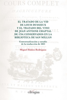 El Tratado de la vid de Louis Dussieux y el Tratado del vino de Jean Antoine Chaptal de 1796 conservados en la Biblioteca de San Millán.