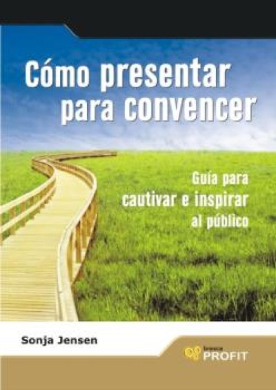 Cómo presentar para convencer. Ebook