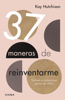 37 maneras de reinventarme