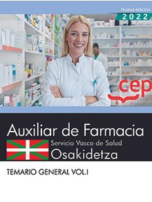 Auxiliar de Farmacia. Servicio vasco de salud-Osakidetza. Temario General. Vol.I