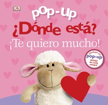 Pop-up. ¿Dónde está? ¡Te quiero mucho!